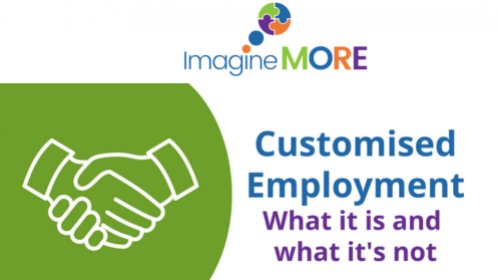 Customised Employment: What it is and what it’s not