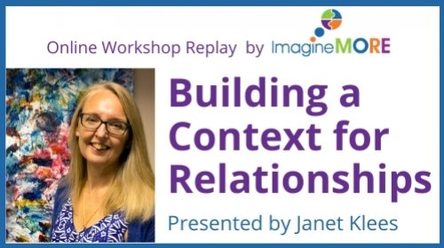 Building a Context for Relationship | Online Workshop Replay